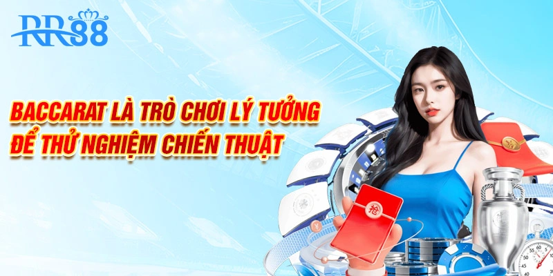 Chiến Thuật D'Alembert - Cách Tiếp Cận An Toàn Hơn Tại RR88 3 Baccarat là trò chơi lý tưởng để thử nghiệm chiến thuật