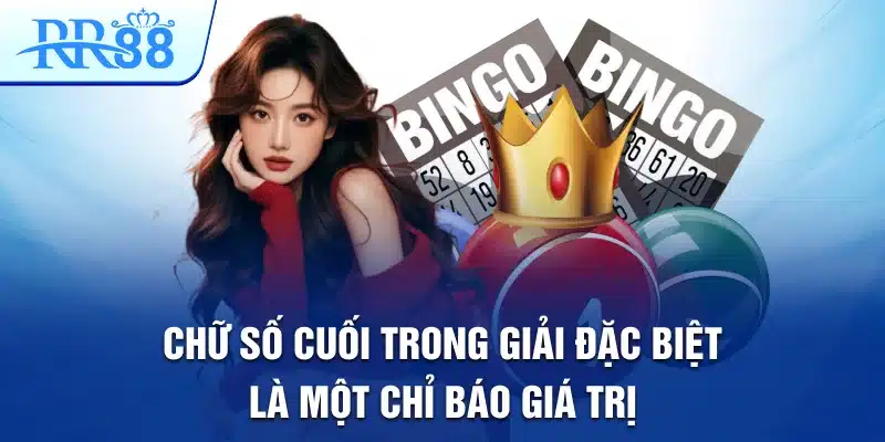 Soi Cầu Theo Giải Đặc Biệt - Cách Tiếp Cận Thống Kê Được Lô Thủ RR88 Ưa Chuộng 2 Chữ số cuối trong giải đặc biệt là một chỉ báo giá trị